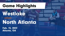 Westlake  vs North Atlanta  Game Highlights - Feb. 15, 2022