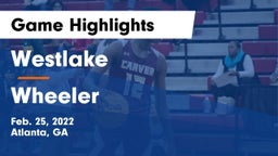 Westlake  vs Wheeler Game Highlights - Feb. 25, 2022