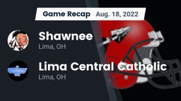 Recap: Shawnee  vs. Lima Central Catholic  2022