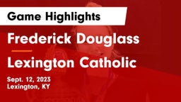 Frederick Douglass vs Lexington Catholic Game Highlights - Sept. 12, 2023