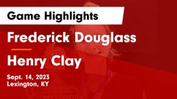 Frederick Douglass vs Henry Clay Game Highlights - Sept. 14, 2023
