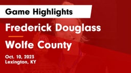 Frederick Douglass vs Wolfe County  Game Highlights - Oct. 10, 2023