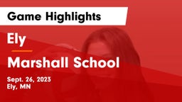Ely  vs Marshall School Game Highlights - Sept. 26, 2023