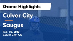 Culver City  vs Saugus  Game Highlights - Feb. 28, 2022