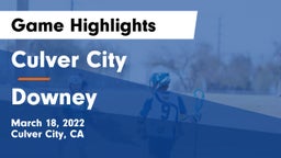 Culver City  vs Downey Game Highlights - March 18, 2022