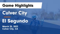 Culver City  vs El Segundo  Game Highlights - March 25, 2022