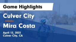 Culver City  vs Mira Costa  Game Highlights - April 12, 2022