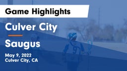 Culver City  vs Saugus  Game Highlights - May 9, 2022