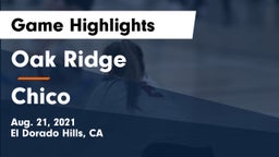 Oak Ridge  vs Chico  Game Highlights - Aug. 21, 2021