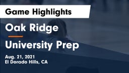 Oak Ridge  vs University Prep  Game Highlights - Aug. 21, 2021