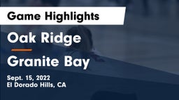 Oak Ridge  vs Granite Bay  Game Highlights - Sept. 15, 2022