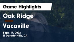 Oak Ridge  vs Vacaville   Game Highlights - Sept. 17, 2022