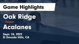 Oak Ridge  vs Acalanes  Game Highlights - Sept. 24, 2022