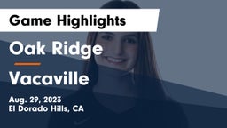 Oak Ridge  vs Vacaville  Game Highlights - Aug. 29, 2023