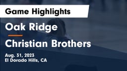 Oak Ridge  vs Christian Brothers  Game Highlights - Aug. 31, 2023