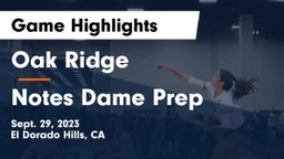 Oak Ridge  vs Notes Dame Prep Game Highlights - Sept. 29, 2023