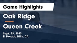 Oak Ridge  vs Queen Creek  Game Highlights - Sept. 29, 2023