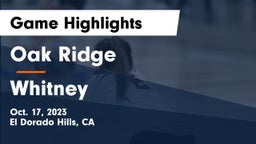 Oak Ridge  vs Whitney   Game Highlights - Oct. 17, 2023