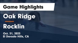 Oak Ridge  vs Rocklin  Game Highlights - Oct. 31, 2023