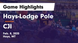 Hays-Lodge Pole  vs CJI Game Highlights - Feb. 8, 2020