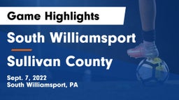 South Williamsport  vs Sullivan County Game Highlights - Sept. 7, 2022