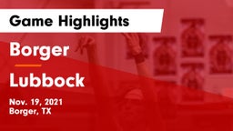 Borger  vs Lubbock  Game Highlights - Nov. 19, 2021