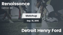 Matchup: Renaissance vs. Detroit Henry Ford 2016