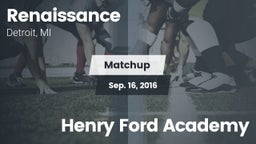 Matchup: Renaissance vs. Henry Ford Academy 2016