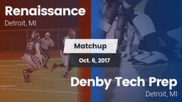 Matchup: Renaissance vs. Denby Tech Prep  2017