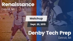 Matchup: Renaissance vs. Denby Tech Prep  2019