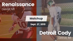 Matchup: Renaissance vs. Detroit Cody  2019