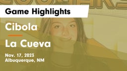 Cibola  vs La Cueva Game Highlights - Nov. 17, 2023