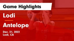 Lodi  vs Antelope Game Highlights - Dec. 31, 2022