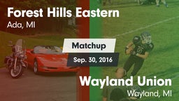Matchup: Forest Hills Eastern vs. Wayland Union  2016