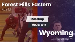 Matchup: Forest Hills Eastern vs. Wyoming  2018