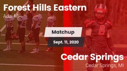 Matchup: Forest Hills Eastern vs. Cedar Springs  2020