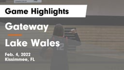 Gateway  vs Lake Wales  Game Highlights - Feb. 4, 2022