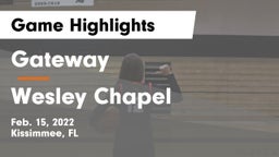 Gateway  vs Wesley Chapel  Game Highlights - Feb. 15, 2022