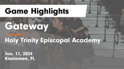 Gateway  vs Holy Trinity Episcopal Academy Game Highlights - Jan. 11, 2024