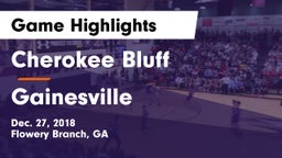 Cherokee Bluff   vs Gainesville  Game Highlights - Dec. 27, 2018