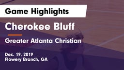 Cherokee Bluff   vs Greater Atlanta Christian  Game Highlights - Dec. 19, 2019