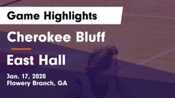 Cherokee Bluff   vs East Hall  Game Highlights - Jan. 17, 2020