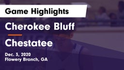 Cherokee Bluff   vs Chestatee  Game Highlights - Dec. 3, 2020