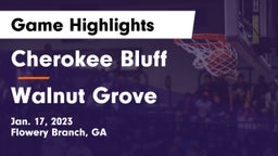 Cherokee Bluff   vs Walnut Grove  Game Highlights - Jan. 17, 2023