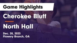 Cherokee Bluff   vs North Hall  Game Highlights - Dec. 28, 2023