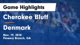 Cherokee Bluff   vs Denmark Game Highlights - Nov. 19, 2018