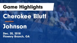 Cherokee Bluff   vs Johnson  Game Highlights - Dec. 20, 2018