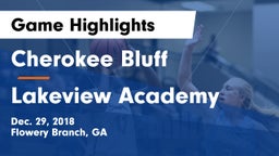 Cherokee Bluff   vs Lakeview Academy  Game Highlights - Dec. 29, 2018