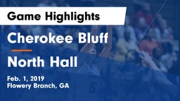 Cherokee Bluff   vs North Hall  Game Highlights - Feb. 1, 2019