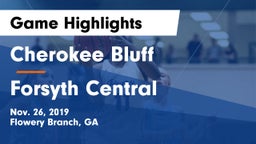 Cherokee Bluff   vs Forsyth Central Game Highlights - Nov. 26, 2019